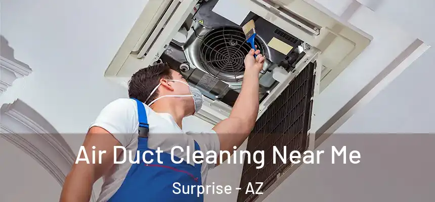  Air Duct Cleaning Near Me Surprise - AZ
