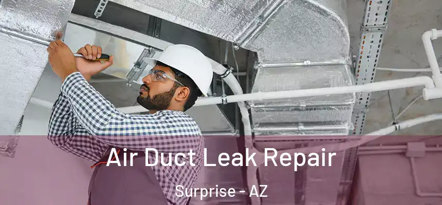  Air Duct Leak Repair Surprise - AZ