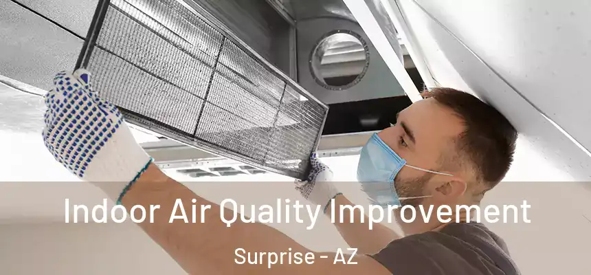 Indoor Air Quality Improvement Surprise - AZ