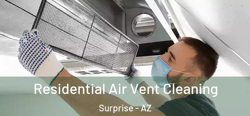 Residential Air Vent Cleaning Surprise - AZ